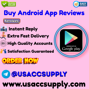 Buy Android App Reviews